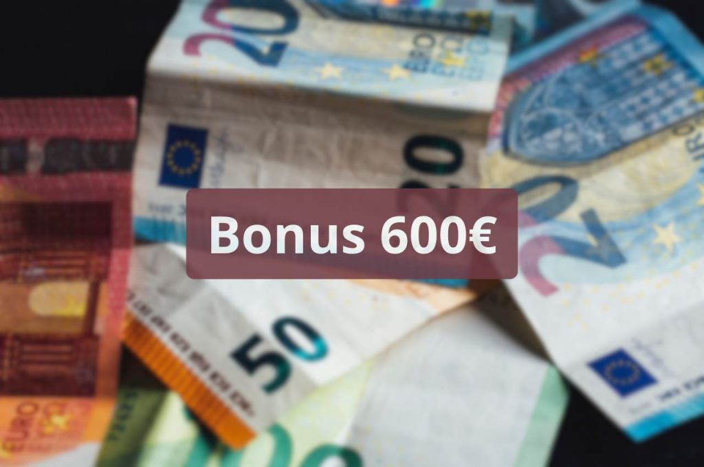 Bonus 600€ banconote euro